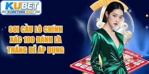 Soi Cầu Lô Chính Xác 100 Đánh Là Thắng